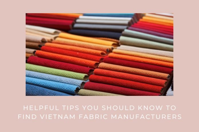 helpful-tips-you-should-know-to-find-vietnam-fabric-manufacturers