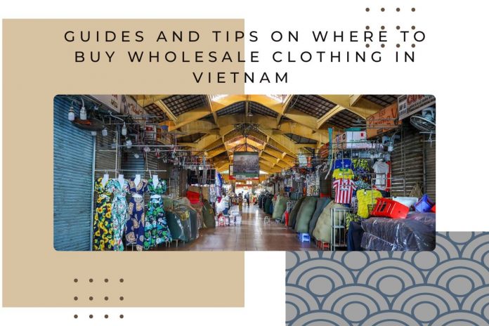 guides-and-tips-on-where-to-buy-wholesale-clothing-in-vietnam